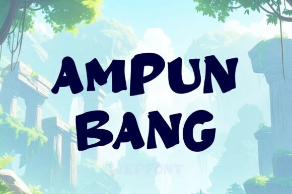 Ampun Bang: A Display Font for Bold Visual Statements