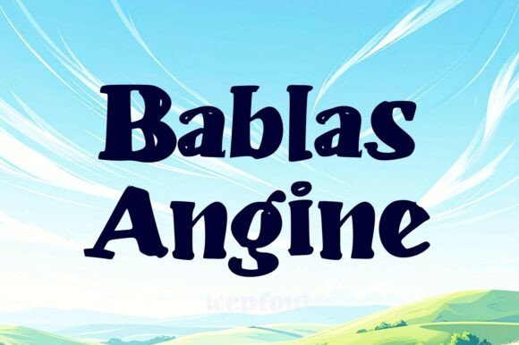 Bablas Angine: A Display Font That Elevates Campaigns